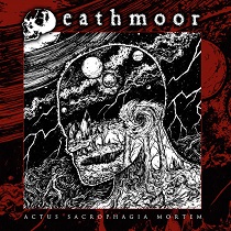 Deathmoor	Actus Sacrophagia Mortem