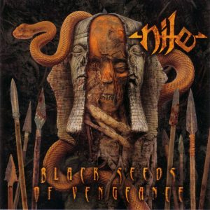 Nile	Black Seeds of Vengeance